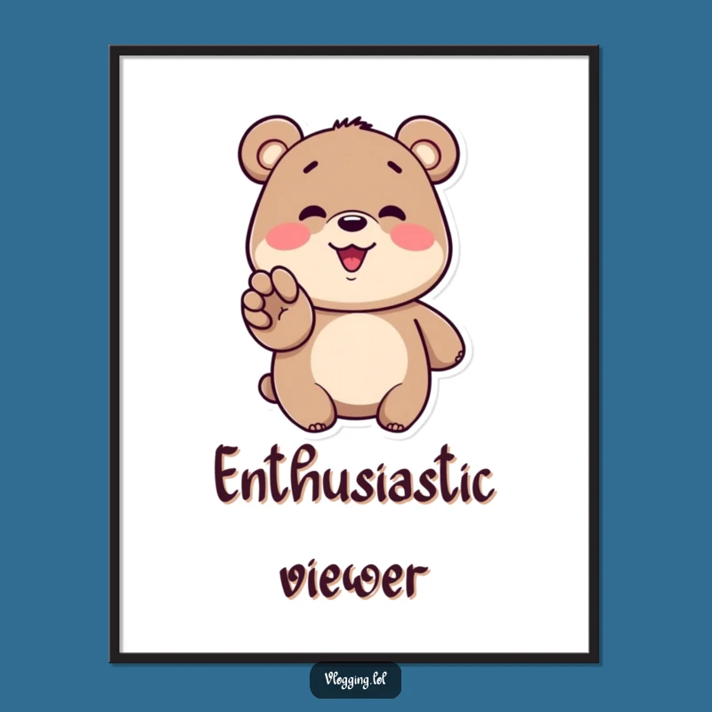 Funny Bear Screen Enthusiast Poster - Hilarious Wall Art
