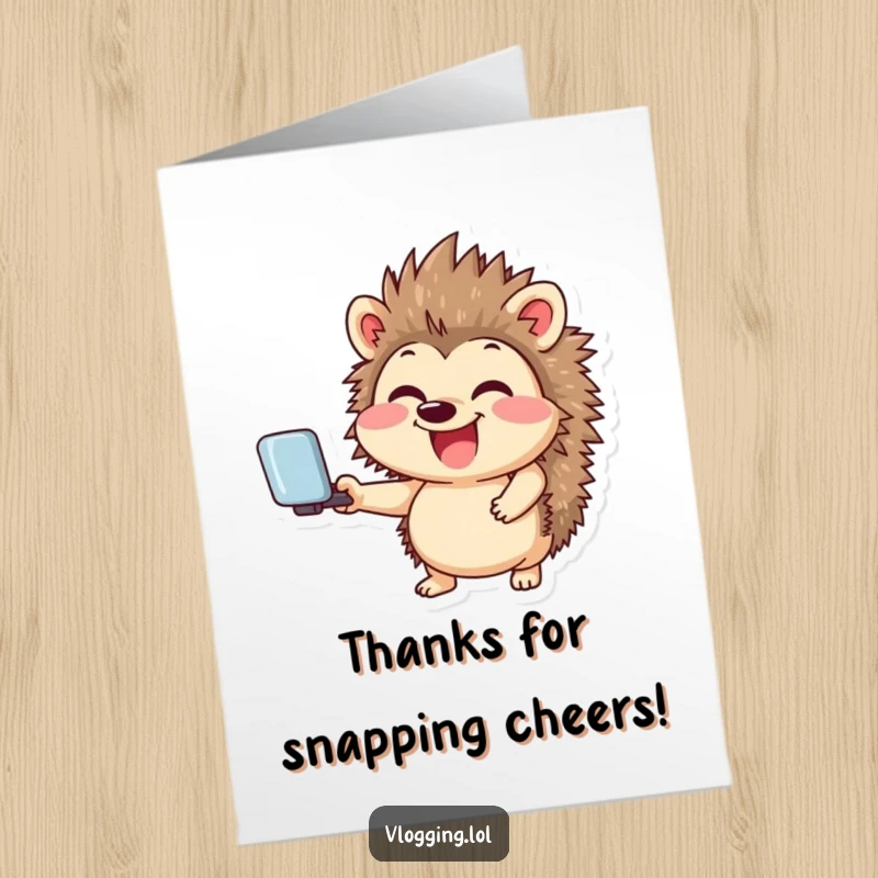 Funny Free Printable Thank You Card: A giggling hedgehog holding a selfie stick and smiling wide, a funny thank you.
